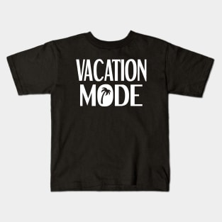 Vacation Mode Kids T-Shirt